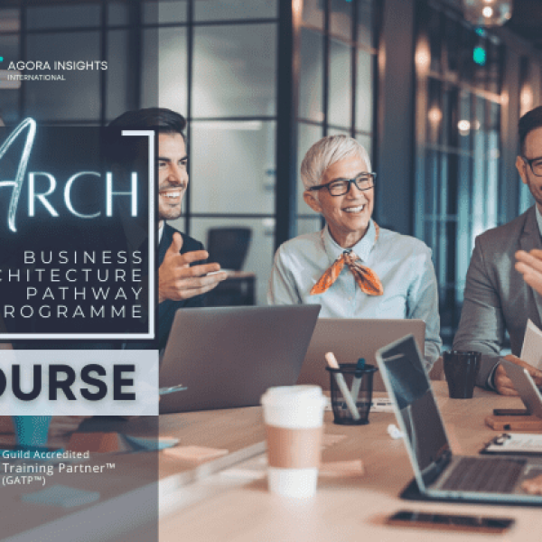 Agora Insights BAGuild GATP Business Architecture Pathway Programme Course BArch CBA